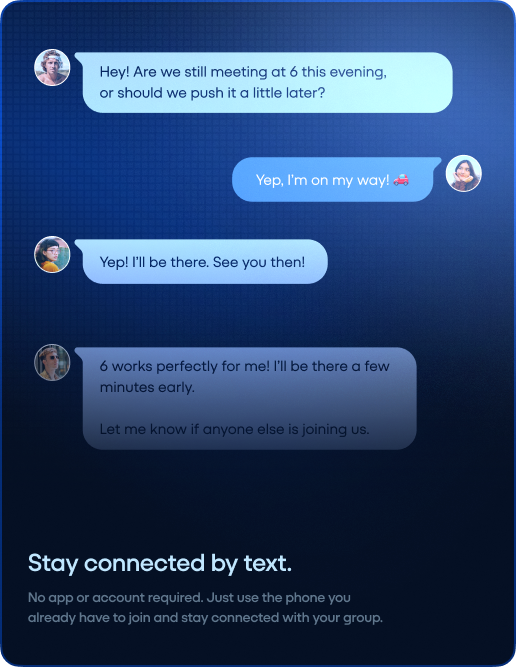 Stay connected by text